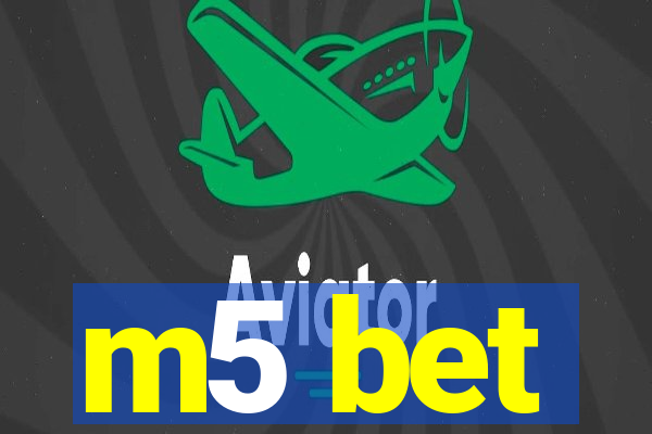 m5 bet